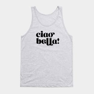 Ciao Bella Tank Top